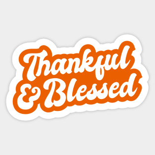 Thanksful and Blessed Sticker